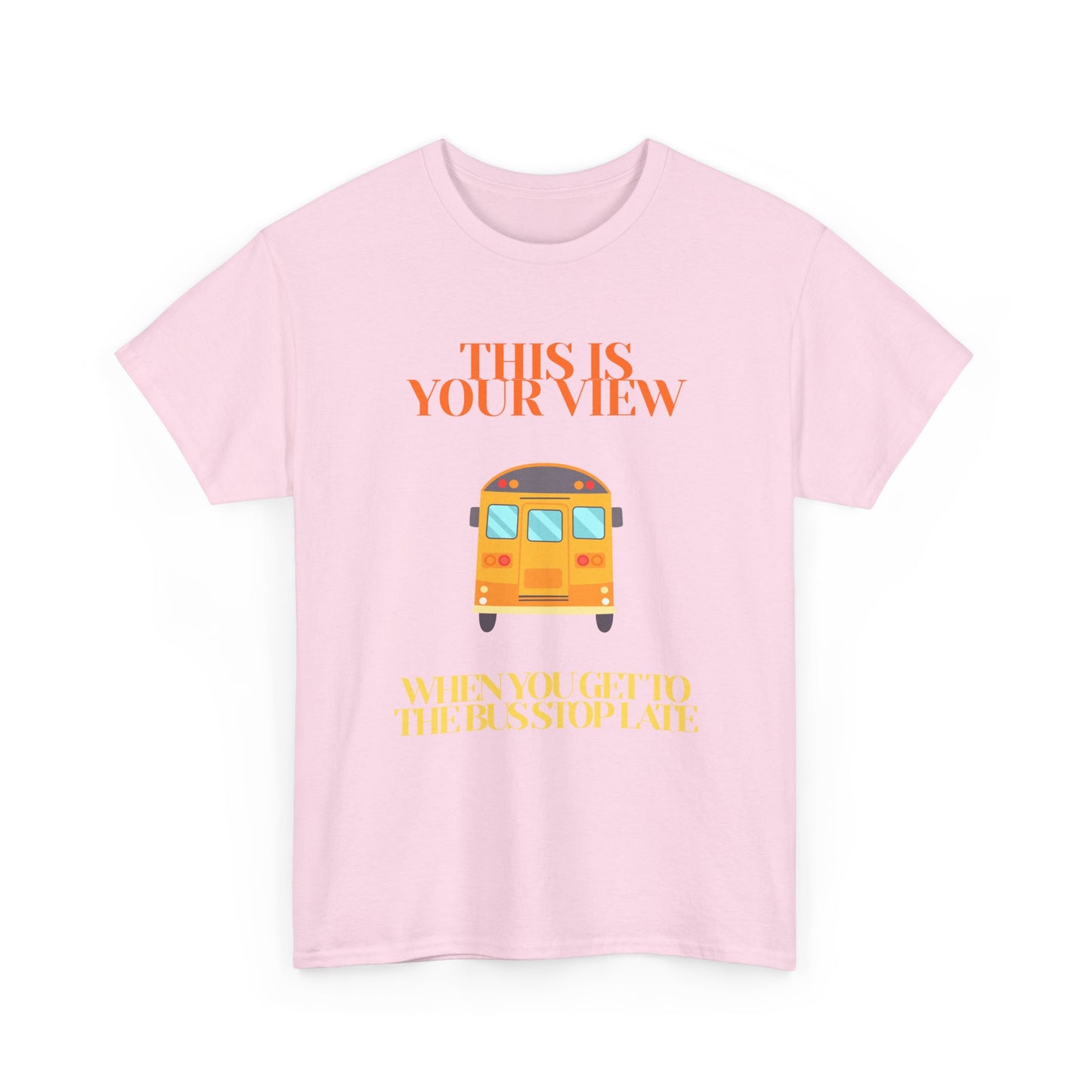 Funny 'Missed the Bus' Student T-Shirt