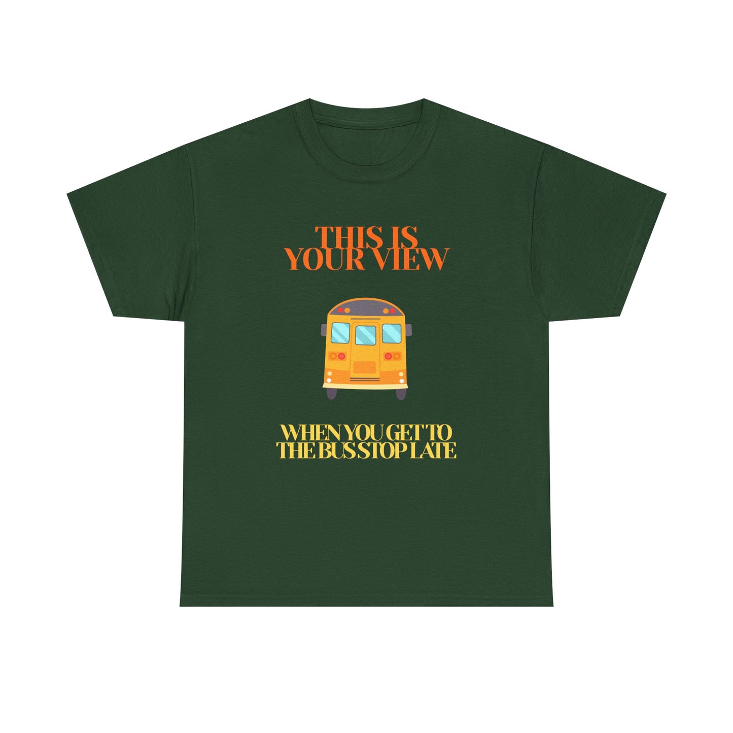 Funny 'Missed the Bus' Student T-Shirt
