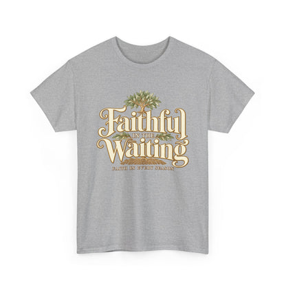 "Faithful While Waiting" Inspirational Christian Tee