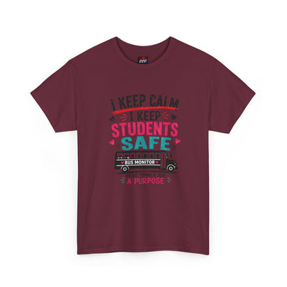 "I Keep Calm I Keep Students Safe" School Bus Monitor Tee