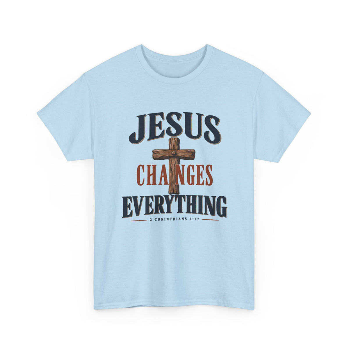 Jesus Changes Everything Tee