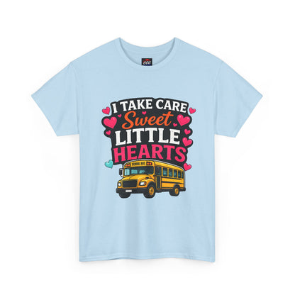 I Take Care of Sweet Little Hearts Tee