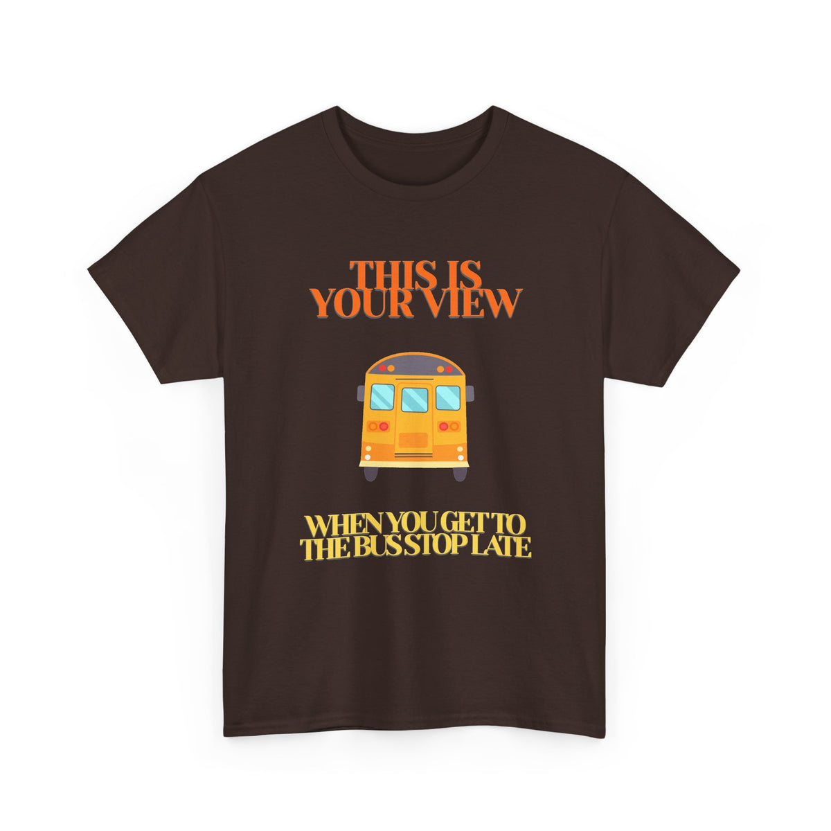 Funny 'Missed the Bus' Student T-Shirt