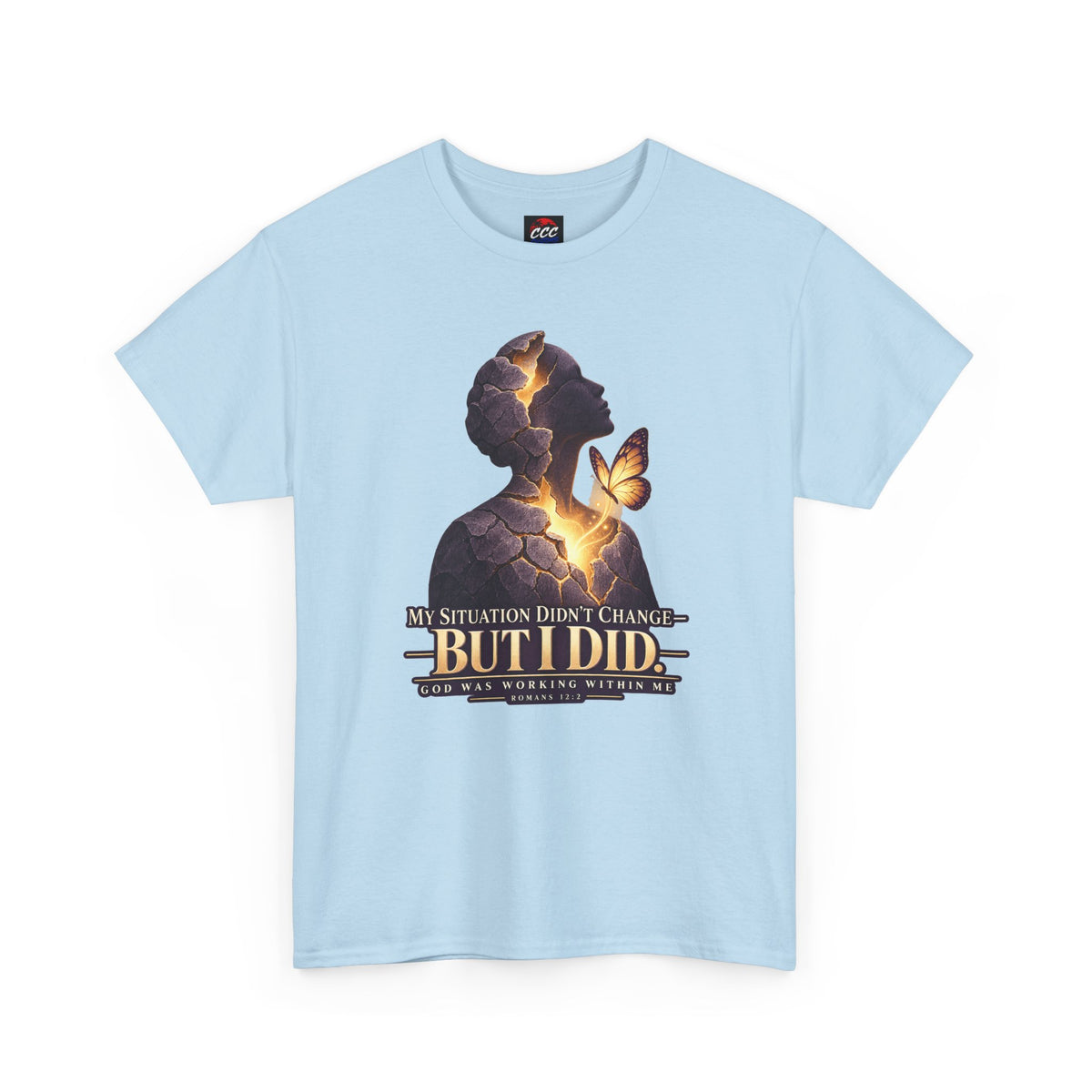 "My Situation Didn’t Change But I Did" Motivational Tee
