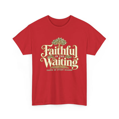 "Faithful While Waiting" Inspirational Christian Tee