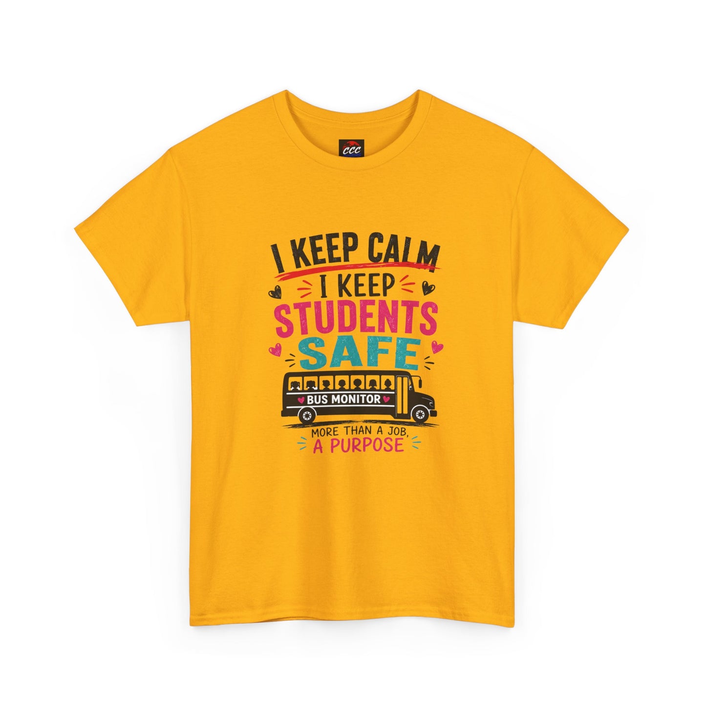 "I Keep Calm I Keep Students Safe" School Bus Monitor Tee