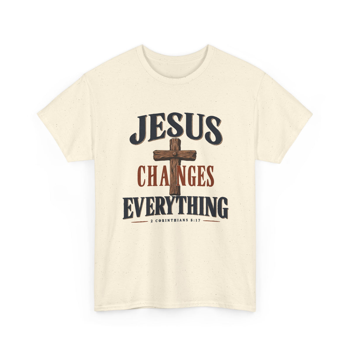 Jesus Changes Everything Tee