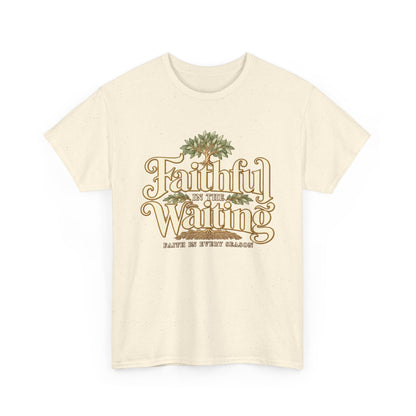 "Faithful While Waiting" Inspirational Christian Tee