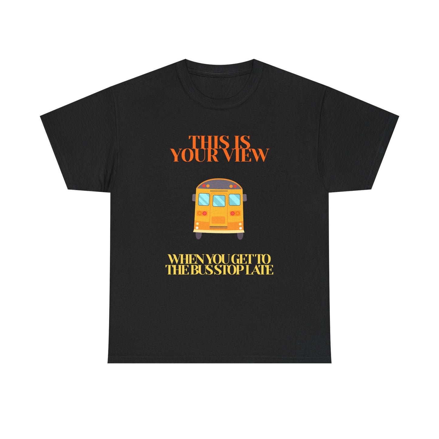 Funny 'Missed the Bus' Student T-Shirt