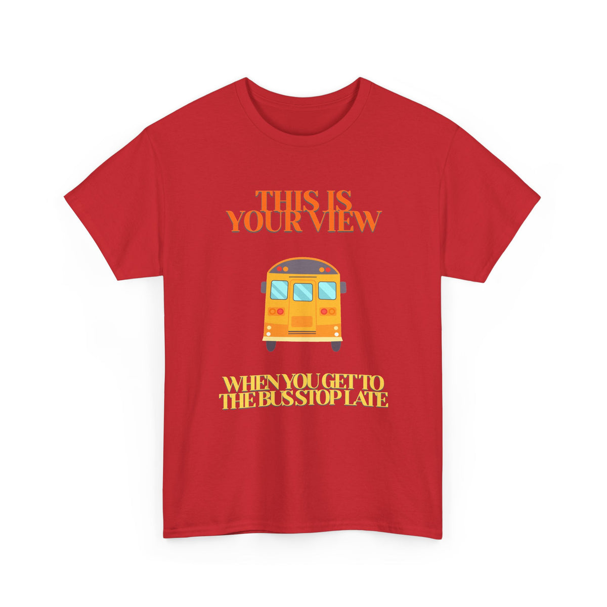 Funny 'Missed the Bus' Student T-Shirt
