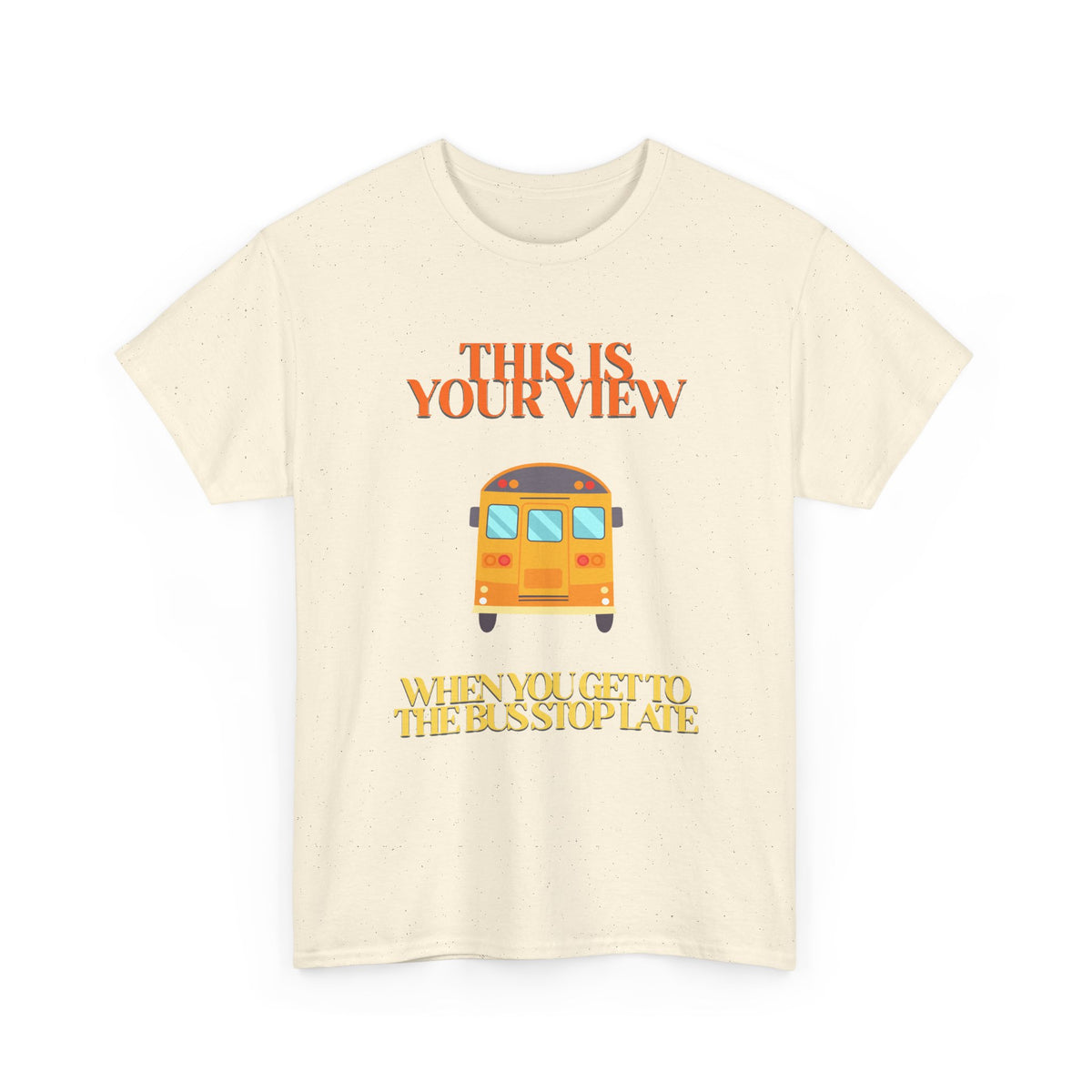 Funny 'Missed the Bus' Student T-Shirt